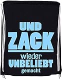 EZYshirt® Und Zack ! Wieder unbeliebt gemacht Baumwoll Stoffb