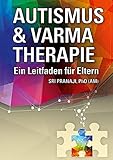 Autismus & Varma Therapie: Ein Leitfaden für E