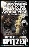 A Survivor's Guide to the Dinosaur Apocalypse: Episode Seven: ''Dog' is a Palindrome' (English Edition)