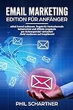eMail Marketing - Edition für Anfänger:  eMail Funnel aufbauen, Regeln für Verkaufsemails  beherrschen und Affiliate Angebote  per Autoresponder ...  Geld verdienen auf Knopfdruck!