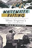 Whitewater Rafting on West Virginia's New & Gauley Rivers: Come on In, the Water's Weird (Sports) (English Edition)
