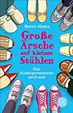 Große Ärsche auf kleinen Stühlen: Eine Kindergartenmutter packt aus!