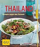 Thailand: Rezepte gegen das Fernweh (GU KüchenRatgeber)