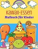 Kawaii-Essen Malbuch für Kinder: 50 Kawaii Malbuch für Kinder im Alter von 4-8 Jahren, lustiges, einfaches und entspannendes Malbuch mit gesundem ... Food (Malbücher für Kinder und Erwachsene)