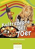 Kultrezepte der 70er (Küchenfeuer)