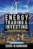 Edwards D: Energy Trading & Investing: Trading, Risk Manag