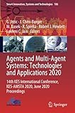 Agents and Multi-Agent Systems: Technologies and Applications 2020: 14th KES International Conference, KES-AMSTA 2020, June 2020 Proceedings (Smart Innovation, Systems and Technologies, Band 186)