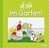 Im Garten!: Lustiges Geschenkbuch für Gartenliebhaber (Uli Stein Für dich!)