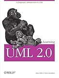Learning UML 2.0: A Pragmatic Introduction to UML (English Edition)