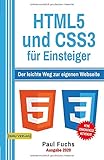 HTML5: und CSS3 für Einsteiger: Der leichte Weg zur eigenen Web