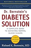 Dr. Bernstein's Diabetes Solution: The Complete Guide to Achieving Normal Blood Sugars (English Edition)