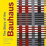 The Story of the Bauhaus (The Story of ...) (English Edition)