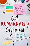 Get Remarkably Organised (English Edition)