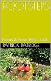 FOOTSTEPS: Poetry & Prose 1987 - 2021 (English Edition)