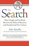 The Search: How Google and Its Rivals Rewrote the Rules of Business and Transformed Our Culture (English Edition)