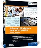 Sales and Distribution with SAP S/4HANA: Business User Guide (SAP PRESS: englisch)