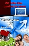 Mes petites idées lucratives sur internet (Mon petit business à domicile t. 1) (French Edition)