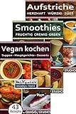 Rezeptbücher-Paket - Vegan kochen, Smoothies, Aufstriche: 147 Rezepte für die Küchenmaschinen QUIGG® und Studio® mit Kochfunktion (von Aldi)