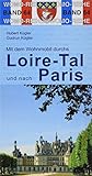 Loiretal und nach Paris: Womo Reiseführer Band 64