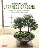 Miniature Japanese Gardens: Beautiful Bonsai Landscape Gardens for Your Home (English Edition)