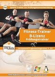 Fragenkatalogtrainer FITNESSTRAINER-B-LIZENZ für Windows mit über 770 aktuelle Lernfragen: Multiple-Choice Lernsoftware für die Prüfungsvorbereitung