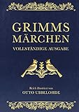 Grimms Märchen - vollständig und illustriert (Cabra-Lederausgabe): Kinder- und H