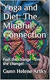 Yoga and Diet: The Mindful Connection (English Edition)