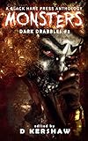 MONSTERS: A Horror Microfiction Anthology (Dark Drabbles Book 3) (English Edition)