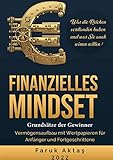 Finanzielles Mindset - Grundsätze der Gewinner 2. Auflage: Vermögensaufbau mit Wertpapieren für Anfänger und Fortg