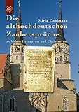 Die althochdeutschen Zaubersprüche: zwischen Heidentum und C