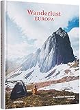 Wanderlust Europa: Die schönsten Wanderwege in Europ