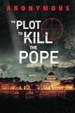 The Plot To Kill The Pope: (Red Mohawk & Bourbon Kid)
