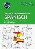 PONS Verben & Zeiten trainieren Spanisch: In 200 Übungen Verbformen richtig bilden und sicher anw