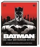 DC Batman Die Welt des dunklen Ritters: Mit über 800 Original-C