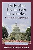 Delivering Health Care in America: A Systems App