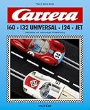 Carrera 160 · 132 Universal · 124 · Jet. Geschichte und vollständiger Modellkatalog