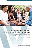 Implementierung von Enterprise Social Networks: zur Wissensspeicherung unter generationsspezifischen Gesichtspunkten im Vertrieb