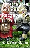 Zerstreutes Wohnen: Ratgeber für alle ab 70