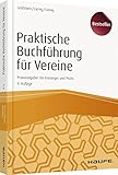 Praktische Buchführung für Vereine: Praxisratgeber für Einsteig