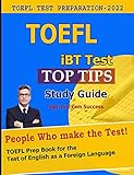 TOEFL IBT Key TIPS: A Study Guide For TOEFL iBT Exam Success Preparation Book for the Test Of EFL, iBT Strategies, 2022 Revised Edition,Full-Length Practice Test with Audio (English Edition)