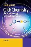 Click Chemistry for Biotechnology and Materials S