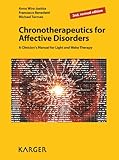 Chronotherapeutics for Affective Disorders: A Clinician's Manual for Light and Wake Therapy, 2nd, revised edition (English Edition)