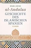 al-Andalus: Geschichte des islamischen Sp