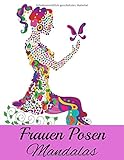 Frauen Posen Mandalas: Malbuch für Erwachsene und Jugendliche | Mandalas | Anti-Stress, Entspannung, Entspannung | Großformat 21,6 x 28