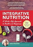 Integrative Nutrition: A Whole-Life Approach to Health and Happiness (English Edition)