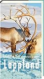Lesereise Lappland: Nordlicht, Joik und Rentierschlitten (Picus Lesereisen)