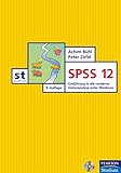 SPSS Version 12: Einführung in die moderne Datenanalyse unter Windows (Pearson Studium - Scientific Tools)