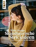 Witre Design - Skandinavische Strickideen: 30 neue Lieblingsteile für jede J