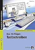 Das 10-Finger-Tastschreiben: (5. bis 8. Klasse) (Medienkompetenz entwickeln)