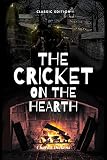 The Cricket on the Hearth-A Fairy Tale of Home: With Classic Illustrations (English Edition)